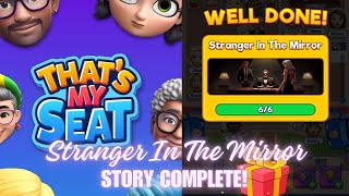 That’s My Seat | Stranger In The Mirror Story Complete! | Gameplay Walkthough