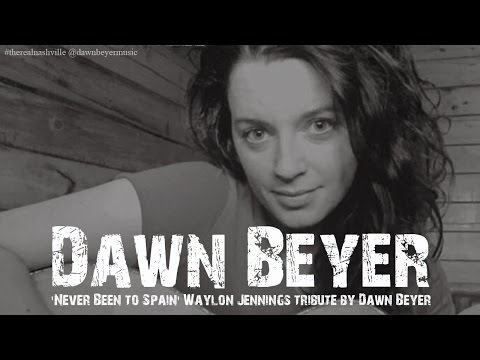 Never Been to Spain' Waylon Jennings tribute by Dawn Beyer