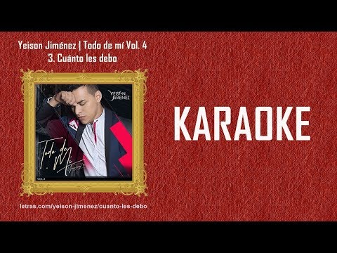 [KARAOKE] Yeison Jiménez | Cuánto Les Debo - LETRA