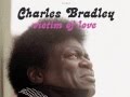 Charles Bradley - Love Bug Blues 