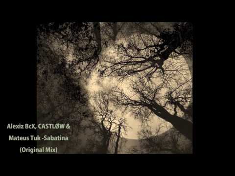 Alexiz BcX, CASTLØW & Mateus Tuk - Sabatina (Original Mix)