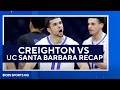 Creighton SURVIVES against UC Santa Barbara NCAA Tournament Recap | CBS Sports HQ
