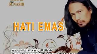 Download lagu M. Nasir - Hati Emas KARAOKE mp3