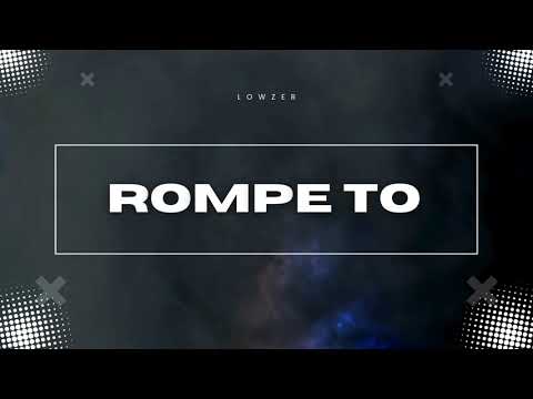 LOWZER - ROMPE TO