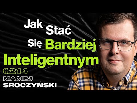 #214 Czy Gra w Szachy Podniesie Twoje IQ? Jak Wyglądają Oszustwa w Szachach? - Maciej Sroczyński