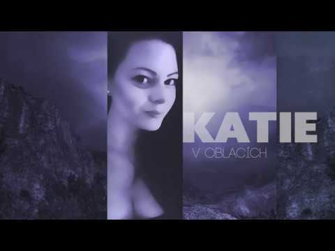 KATIE - KATIE - V oblacích  (Official Original Song)