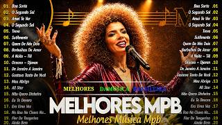 As Melhores Músicas MPB Antigas 💖 Grandes Sucessos MPB 2026 🎻 Djavan, Vanessa da Mata, Ana Carolina
