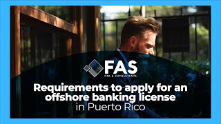 🔴 Requirements to apply for an offshore banking license in Puerto Rico? 🔴