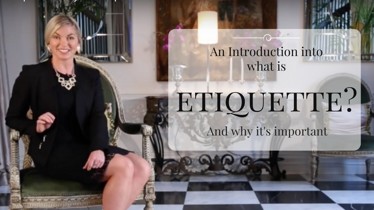 What is the importance of etiquette?