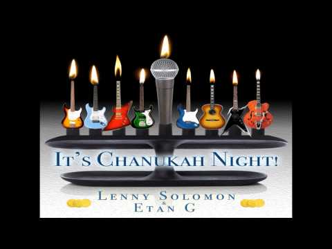 It's Chanukah Night! [SONG] by Lenny Solomon & Etan G - The Jewish Rapper