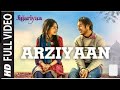 Arziyaan Arziyaan Sun Le Dil Ki Arjiya Full Song