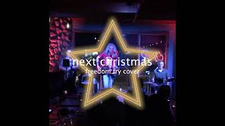 Next Christmas [Freedom Fry Cover] by Shelly Domke, John Kerns &amp; Steve Ruble