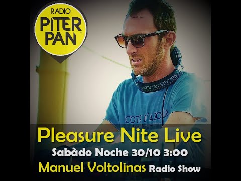 Manuel Voltolinas Radio Show-Pleasure Nite Live-Radio' Piter Pan 30/10/2021