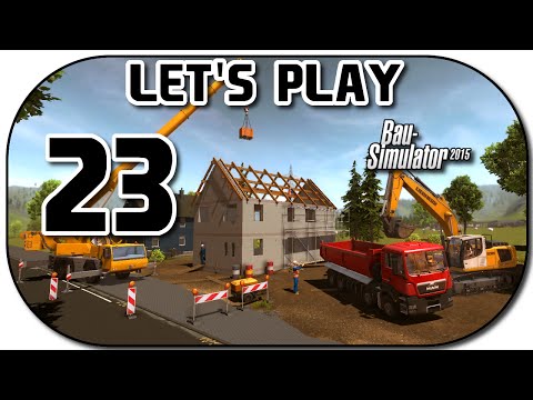 Let's Play Bau-Simulator 2015 Part 23 Schwere Last
