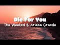 The Weeknd & Ariana Grande - Die For You (Remix) (Lyric Video)