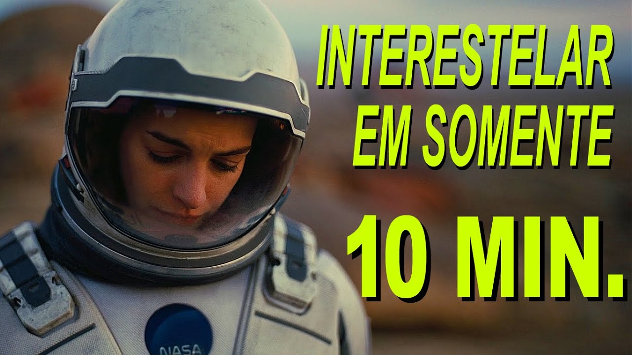 Filme Interestelar: 3 horas contadas em só 10 minutos!!