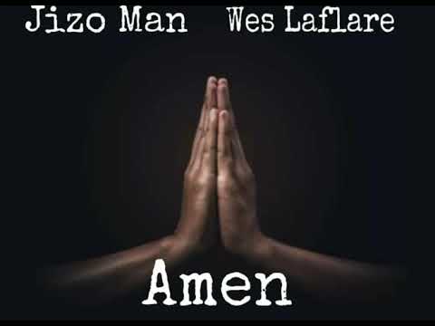 Jizo Man x Unkl Wes - Amen (Audio)
