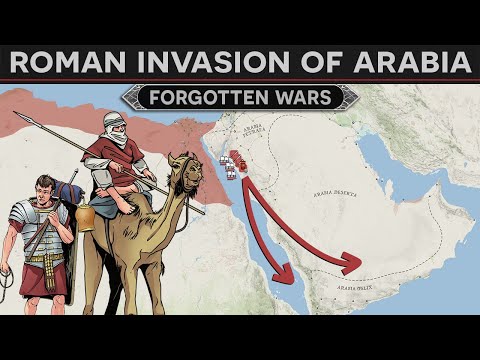 Forgotten Wars - The Roman Invasion of Arabia (26 BC) DOCUMENTARY