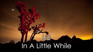 U2 - In A Little While (lyrics)