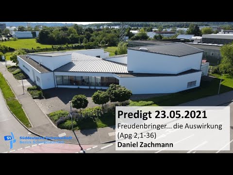 Predigt 23.05.2021 Freudenbringer... die Auswirkung (Apg 2,1-36) Daniel Zachmann