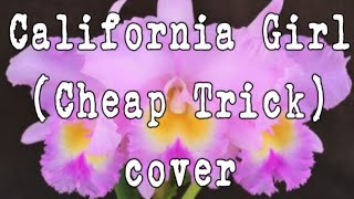 California Girl / Cheap Trick / cover / 歌詞(説明欄)