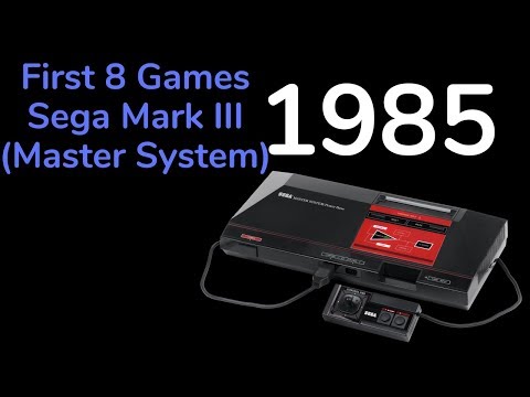 1985- All 8 Games Released for Sega Mark III (Sega Master System)