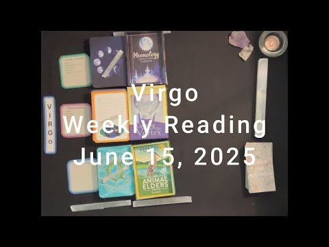 Virgo Weekly Reading June 15th
