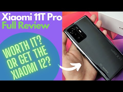 Xiaomi 11T Pro Full Review. Worth it in 2022 or get the Xiaomi 12? Flagship killer at a Value Price