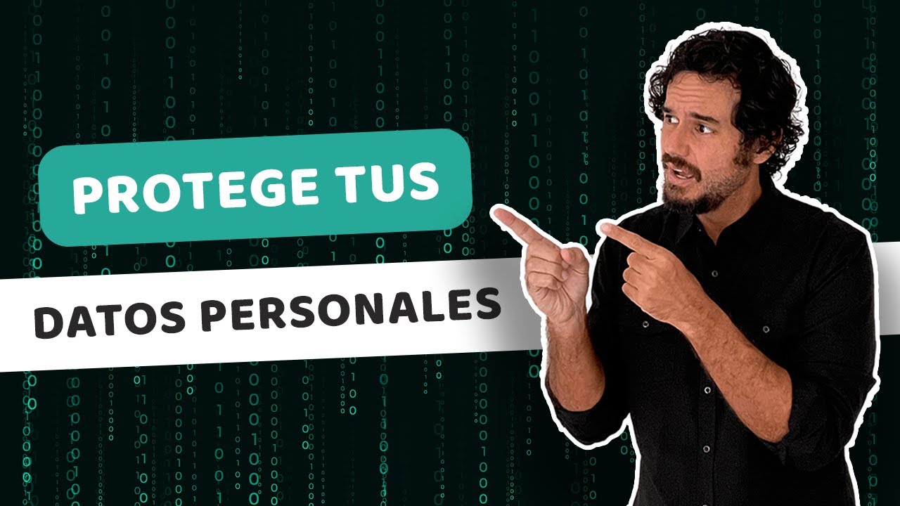Cómo proteger tus datos personales - ¡Aprende a protegerte con este video!