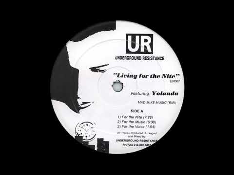 Underground Resistance feat. Yolanda - Living For The Nite (For The Nite) (1991)