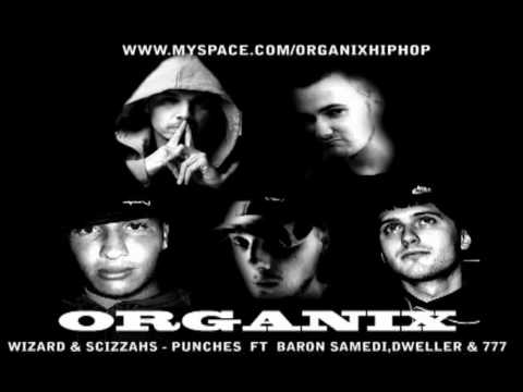 Organix Tunage - Wizard & Scizzahz - Punches (Feat Baron, Dweller & 777)
