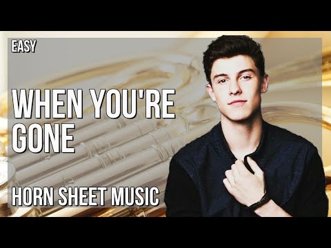 Horn Sheet Music: How to play When You're Gone by Shawn Mendes
