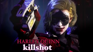 Harley Quinn || Killshot