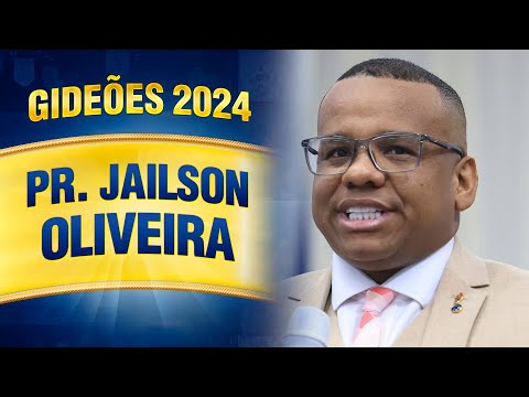 Gideões 2024 - Pr. Jailson Oliveira