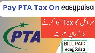 How to pay PTA tax through easypaisa || Pay pta tax on mobile