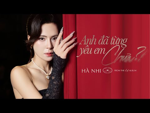 Anh đã từng yêu em chưa? - Hà Nhi