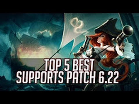 TOP 5 BEST Supports Patch 6 22 | BEST Supports Patch 6.22 | League Of Legends