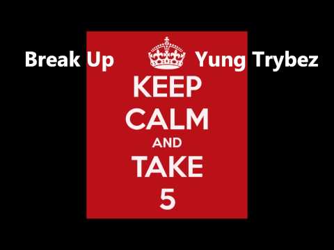 Break Up - Yung Trybez
