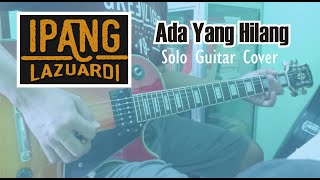 Download lagu ipang ada yang hilang guitar cover solo l les paul   seymour duncan mp3