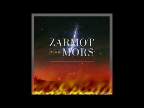 Zarmot - Comète [Mors Prod]