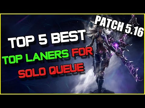 ✔ Top 5 BEST Top Laners for Solo Queue - Patch 5.16 - TIER LIST | League of Legends