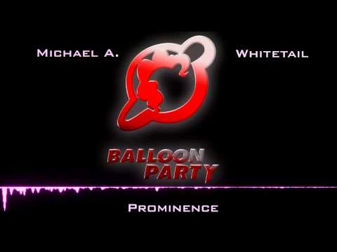 [Balloon Party] - 100% no Feeble Cheering: Michael A. and Whitetail - Prominence