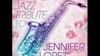 Love Don't Cost A Thing - Jennifer Lopez Smooth Jazz Tribute