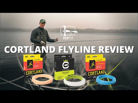 CORTLAND FLY LINES - A Review of our favorite models!