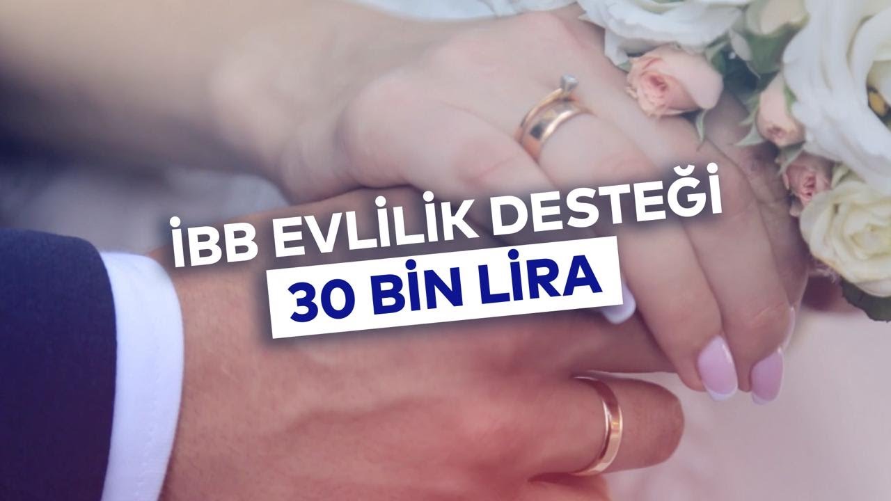 İBB EVLİLİK DESTEĞİ 30 BİN LİRA OLDU