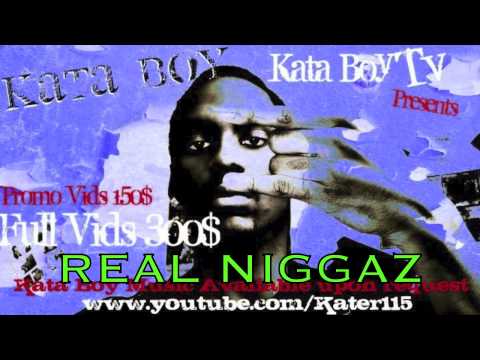 REAL NIGGAZ - KATA BOY (FREEDOWNLOAD)