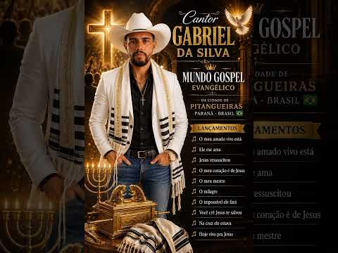 Louvor para adoração para Deus Cantor Gabriel da Silva da cidade de pitangueiras Paraná Brasil 