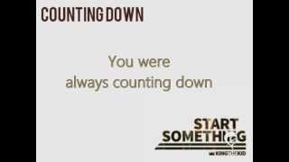 King the Kid - Counting Down (Lyrics)