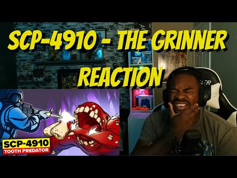 SCP-4910 - The Grinner  REACTION