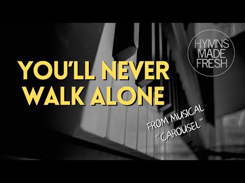 You'll Never Walk Alone - PIANO Instrumental KARAOKE